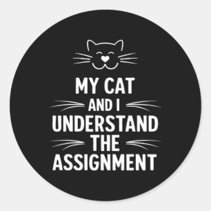 My Cat And I Understand The Ignment Democrat Liber Classic Round Sticker