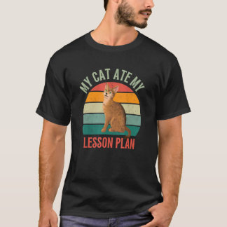 My Cat Ate My Lesson Plan Retro Abyssinian Teach T-Shirt