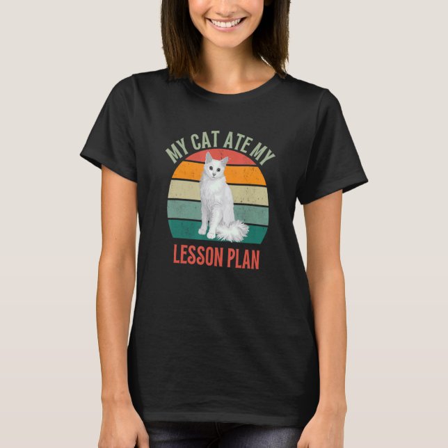 My Cat Ate My Lesson Plan Turkish Angora Cat   Tea T-Shirt (Front)