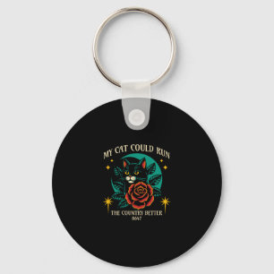 My Cat Can Run The Country Better Cats Protest Cat Key Ring