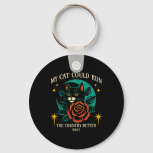 My Cat Can Run The Country Better Cats Protest Cat Key Ring