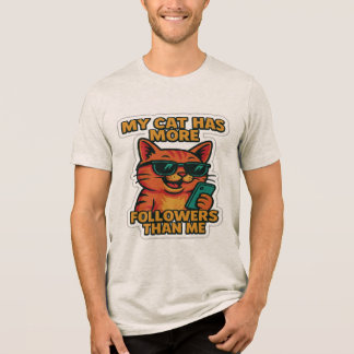 My Cat Has More Followers Than Me | Cat lover gift Tri-Blend Shirt
