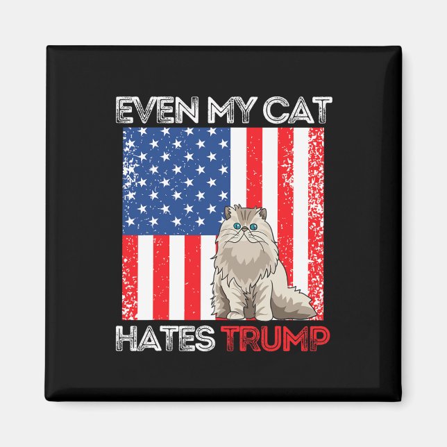 My Cat Hates Trump Against Trump American Flag Ret Magnet (Front)