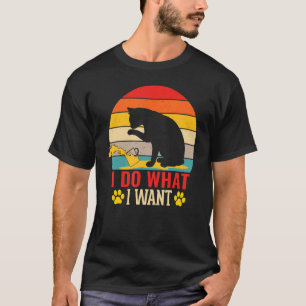 my cat I do what I want for a  Vintage Retro cup T-Shirt