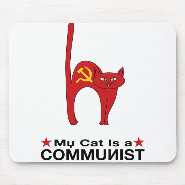 My Cat is a COMMUNIST great gift ideas politic Mouse Mat (Front)