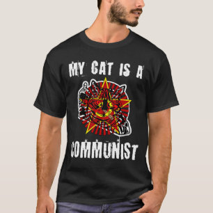 My Cat Is A Communist   Rude Communist Cat T-Shirt