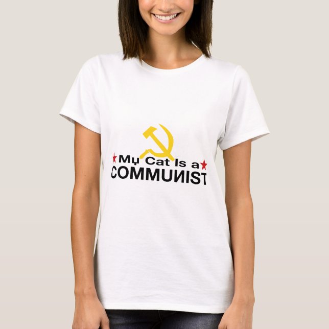 My Cat is a COMMUNIST T-Shirt (Front)