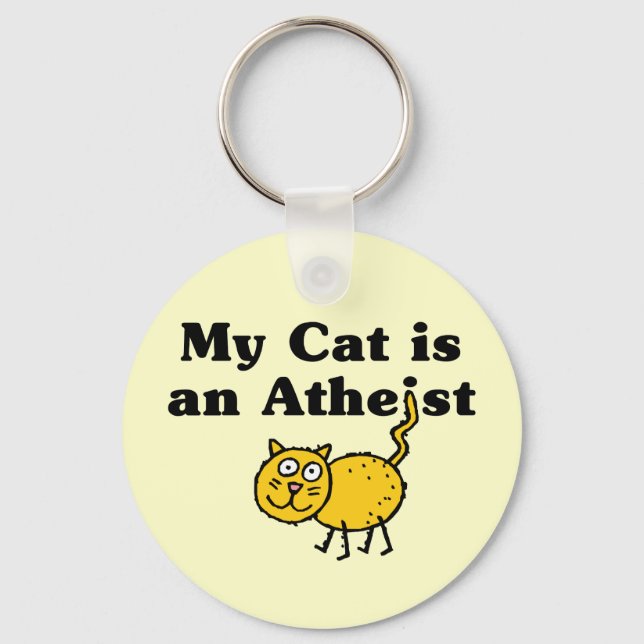 My Cat Is An Atheist Key Ring (Front)