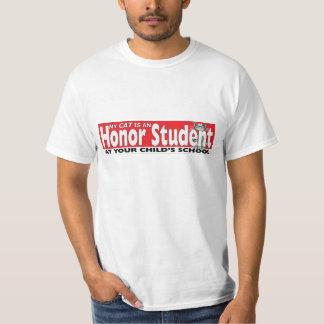 My Cat Is An Honour Student At Your School Funny T T-Shirt