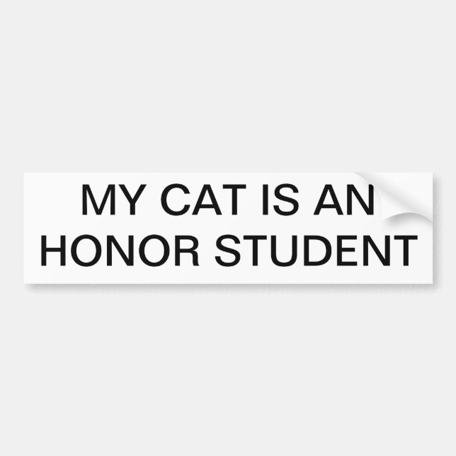My cat is an honour student bumper sticker (Front)