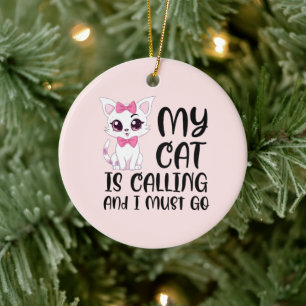 My Cat Is Calling and I Must Go Ceramic Tree Decoration