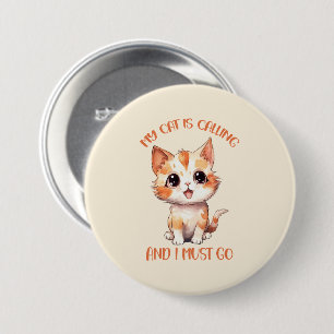 My Cat Is Calling Cute Orange Cat 7.5 Cm Round Badge