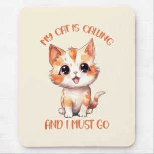 My Cat Is Calling Cute Orange Cat Mouse Mat