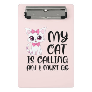 My Cat Is Calling Mini Clipboard