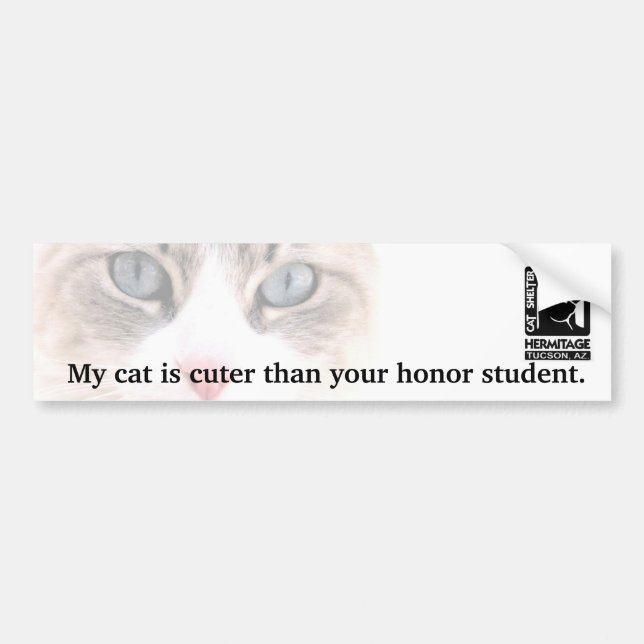 My Cat is Cuter Than Your Honour Student Bumper Sticker (Front)