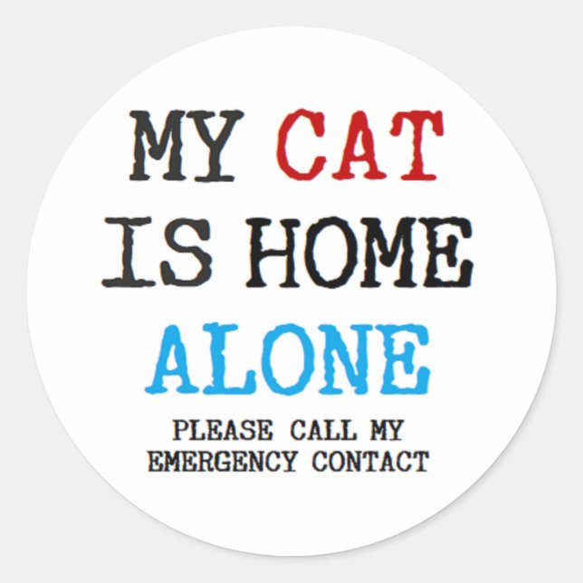 my cat is home alone classic round sticker (Front)