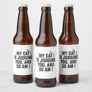 My Cat is Judging You And So Am i Funny Pet Animal Beer Bottle Label