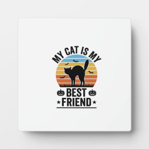 My Cat Is My Best Friend Vintage Cat Shirt Design_ Plaque