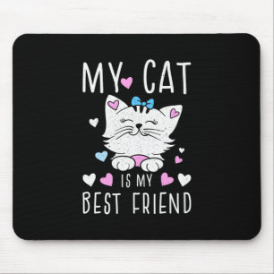 My Cat Is My Best Friends Mouse Mat