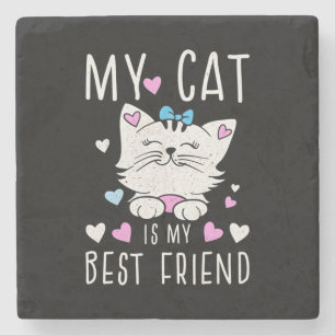 My Cat Is My Best Friends Stone Coaster