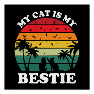 My Cat Is My Bestie Poster