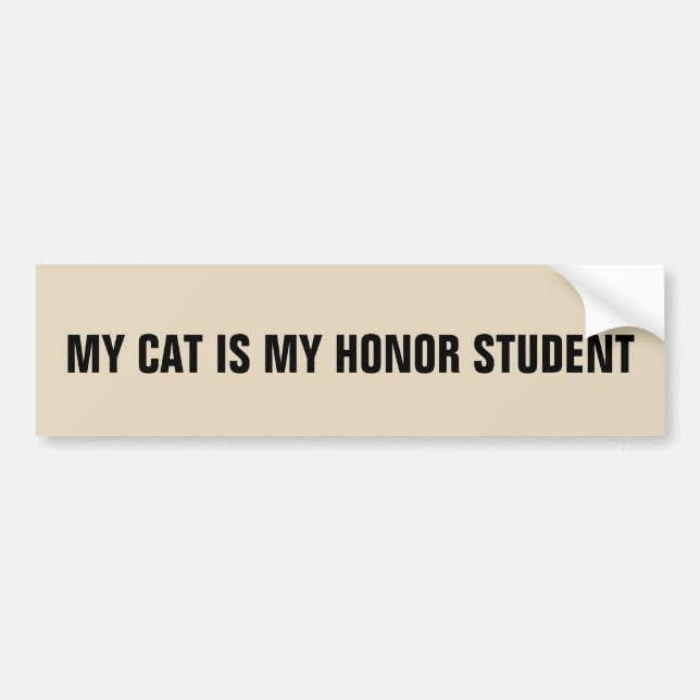 MY CAT IS MY HONOR STUDENT BUMPER STICKERS (Front)