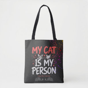 My Cat Is My Person I Am the Trainee Quote Tote Bag