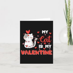 My Cat Is My Valentine Adorable Kitty Cute Valenti Card