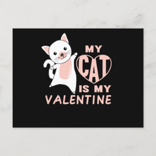 My Cat Is My Valentine Cute Cat For Valentine's Postcard