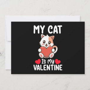 My Cat Is My Valentine Day Funny Pet Lovers Invitation