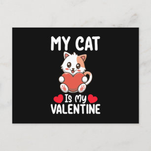 My Cat Is My Valentine Day Funny Pet Lovers Postcard