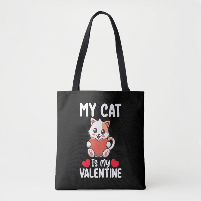 My Cat Is My Valentine Day Funny Pet Lovers Tote Bag (Front)
