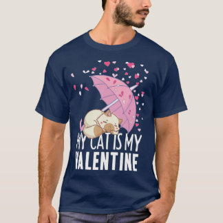 My Cat Is My Valentine Day Kitten Heart Pet  T-Shirt