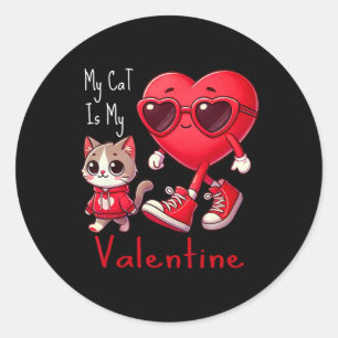 My Cat Is My Valentine Funny Cat Lover Heart Valen Classic Round Sticker