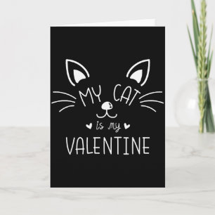 My Cat Is My Valentine Funny Shirt For Cats Lovers Card