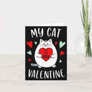 My Cat Is My Valentine Kitten Lover Heart Valentin Card