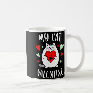 My Cat Is My Valentine Kitten Lover Heart Valentin Coffee Mug