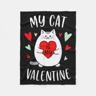 My Cat Is My Valentine Kitten Lover Heart Valentin Fleece Blanket