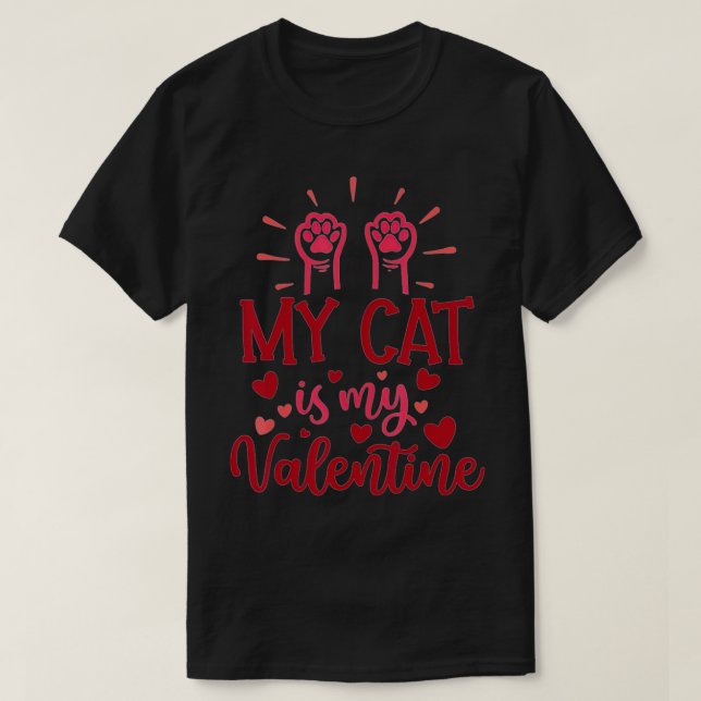 My Cat Is My Valentine Kitten Lover Heart Valentin T-Shirt (Design Front)