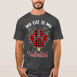 My Cat Is My Valentine Kitten Lover Heart Valentin T-Shirt