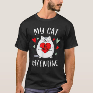 My Cat Is My Valentine Kitten Lover Heart Valentin T-Shirt