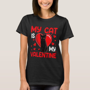 My Cat Is My Valentine Paw Heart Cat Owner Valenti T-Shirt