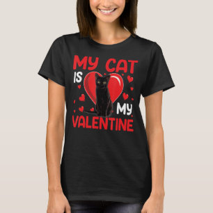 My Cat Is My Valentine Paw Heart Cat Owner Valenti T-Shirt