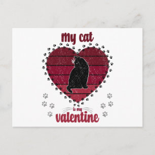 My Cat Is My Valentine Valentine gifts for her Postcard