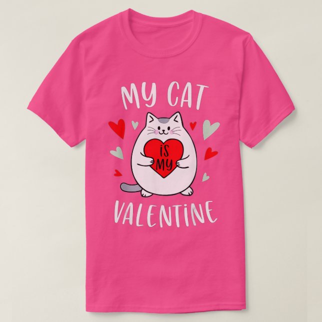 My Cat Is My Valentines Kitten Lover Heart Valenti T-Shirt (Design Front)
