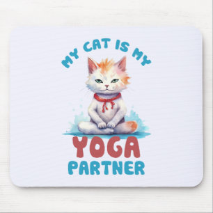 My Cat Is My Yoga Partner -Adorable Meditating Cat Mouse Mat