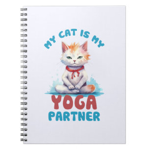 My Cat Is My Yoga Partner -Adorable Meditating Cat Notebook