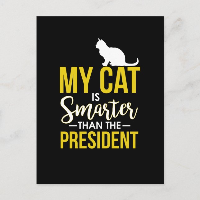 My Cat Is Smarter Than The President Postcard (Front)