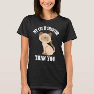 My Cat is smarter than you, funny cat meme_8 T-Shirt