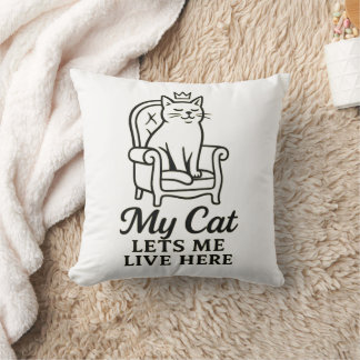 My Cat Lets Me Live Here – Funny Cat Lover Art Cushion